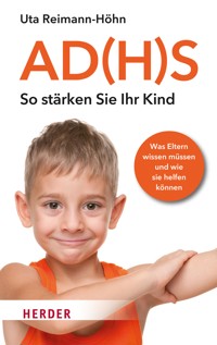 AD(H)S - So stärken Sie Ihr Kind - Uta Reimann-Hohn - ebook