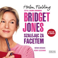 Bridget Jones: Szalejąc za facetem - Helen Fielding - ebook + audiobook