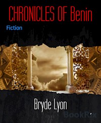 CHRONICLES OF Benin - Bryde Lyon - darmowy ebook