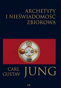 Archetypy i nieświadomość zbiorowa - Jung Carl Gustav - książka