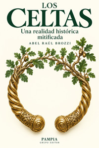 Los celtas - Abel Raúl Brozzi - ebook