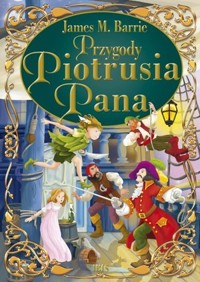 Przygody Piotrusia Pana - James Matthew Barrie - ebook + audiobook + książka
