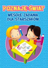 Poznaję świat Wesołe zadania dla starszaków - zbiorowa praca - książka