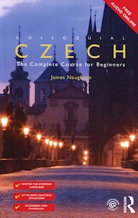 Colloquial Czech The Complete Course for Beginners - Naughton James - książka