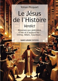 le Jésus de l'histoire - verdict - Yohan Picquart - ebook