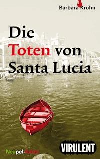 Die Toten von Santa Lucia - Barbara Krohn - ebook