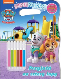 Psi Patrol Superkolory 11 Przyjaźń na 4 łapy -  - książka