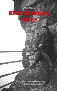 Der Ort, den wir Heimat nannten - Alina Arnold - ebook