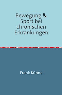 Bewegung & Sport bei chronischen Erkrankungen - Frank Kühne - ebook