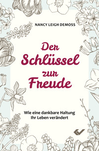Der Schlüssel zur Freude - Nancy Leigh DeMoss - ebook