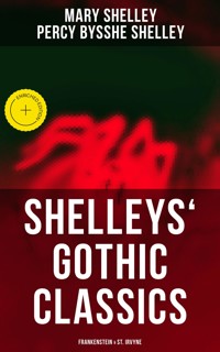 Shelleys' Gothic Classics: Frankenstein & St. Irvyne - James Barnes - ebook