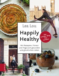 Happily Healthy - Lea Lou - ebook