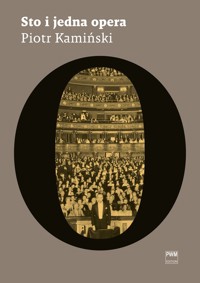 Sto i jedna opera - Piotr Kamiński - ebook