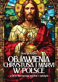 Objawienia Chrystusa i Maryi w Polsce - Henryk Bejda - ebook + książka