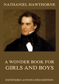A Wonder Book For Girls & Boys - Nathaniel Hawthorne - ebook