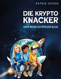Die Krypto Knacker - Patrik Spiess - ebook