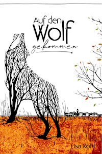 Auf den Wolf gekommen - Lisa Kohl - ebook