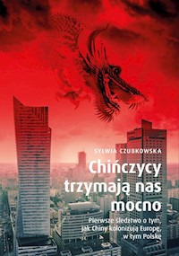 Chińczycy trzymają nas mocno. - Czubkowska Sylwia - książka