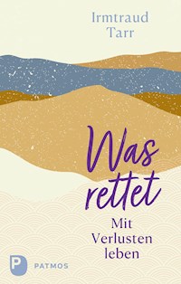Was rettet - Irmtraud Tarr - ebook