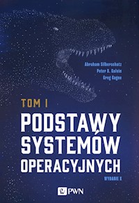 Podstawy systemów operacyjnych Tom 1 i 2 - Silberschatz Abraham, Galvin Peter B., Gagne Greg - książka