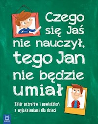 Czego Jaś się nie nauczy, tego Jan nie będzie umiał -  - książka