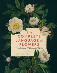 The Complete Language of Flowers - Dietz S. Theresa - książka