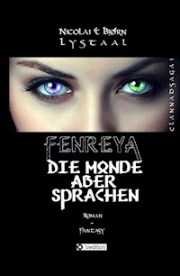 Fenreya: Die Monde aber sprachen - Bjørn Lystaal - ebook