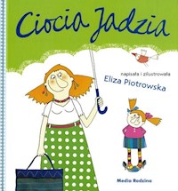 Ciocia Jadzia - Piotrowska Eliza - książka
