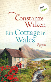 Ein Cottage in Wales - oder: Die Frau aus Martinique - Constanze Wilken - ebook