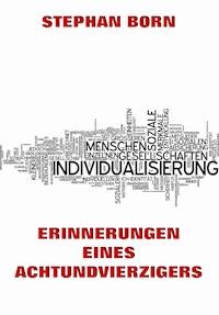 Erinnerungen eines Achtundvierzigers - Stephan Born - ebook