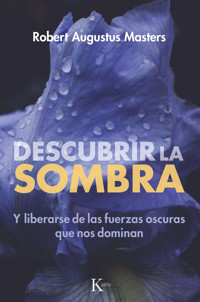 Descubrir la sombra - Robert Augustus Masters - ebook