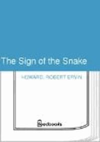 The Sign of the Snake - Robert Ervin Howard - darmowy ebook