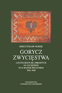 Gorycz zwycięstwa. - Nurek Mieczysław - książka