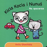Kicia Kocia i Nunuś Na spacerze - Głowińska Anita - książka