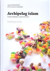 Archipelag islam - Winiarski Jakub, Kalwas Piotr Ibrahim - książka