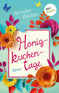 Honigkuchentage - Jennifer Wellen - ebook