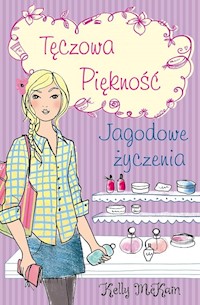 Tęczowa Piękność Jagodowe życzenia - Kelly McKain - książka