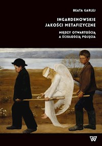 Ingardenowskie jakości metafizyczne - Garlej Beata - książka