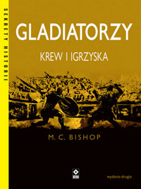 Gladiatorzy Krew i igrzyska - Bishop M. C. - książka