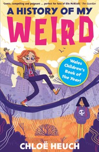 A History of My Weird - Chloe Heuch - ebook