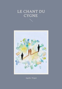 Le chant du cygne - Agathe Peigné - ebook