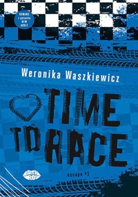 Time to race - Waszkiewicz Weronika - ebook + audiobook + książka