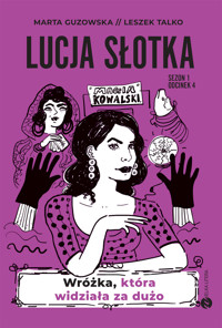 Lucja Słotka. Wróżka, która widziała za dużo - Marta Guzowska, Leszek Talko - ebook