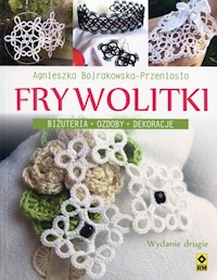Frywolitki - Agnieszka Bojrakowska-Przeniosło - książka