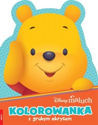 Disney Maluch Kolorowanka z grubym obrysem -  - książka