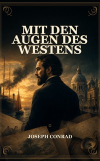 Mit den Augen des Westens - Conrad Joseph - ebook