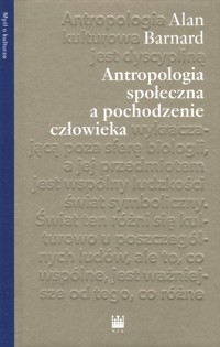 Antropologia społeczna a pochodzenie człowieka - Barnard Alan - książka