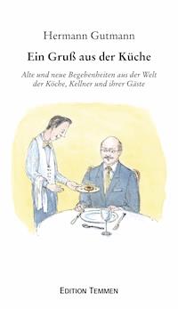 Ein Gruß aus der Küche - Hermann Gutmann - ebook