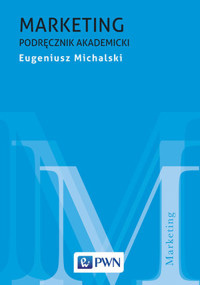 Marketing Podręcznik akademicki - Eugeniusz Michalski - książka