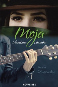 Moja irlandzka piosenka - Anna Olszewska - ebook + audiobook + książka